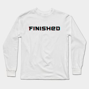 Finished Long Sleeve T-Shirt